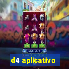 d4 aplicativo